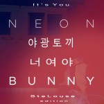 PREMIERE:  Neon Bunny – It’s You (StéLouse Edition)