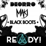 PREMIERE: Deorro vs MAKJ – READY! (Black Boots Festival Tarp Remix)
