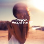 thefaded. – August Sun EP