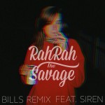 RahRah The Savage – Bills Remix (feat. Siren)
