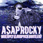 A$AP Rocky – Multiply (LOUDPVCK Bootleg)