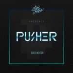 Too Future Guest Mix 009: Pusher