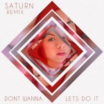 PREMIERE: GFOTY – Don’t Wanna / Let’s Do It [Saturn Edit]