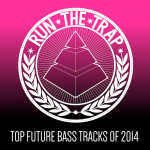 Top 30 Future Bass Tracks of 2014