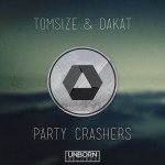 PREMIERE:  Tomsize & Dakat – Party Crashers