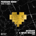 PREMIERE: Pegboard Nerds – Here It Comes (KickRaux & Myles William Remix) 