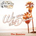 Sound Remedy – We Are The Dream (Mutrix Remix)