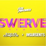 ILOVEMAKONNEN- SWERVE (Styles&Complete X The Insurgents Remix)