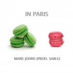 Mark Johns – In Paris (Prod. Sable)