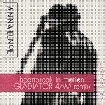 PREMIERE: Anna Lunoe – Heartbreak In Motion (Gladiator 4AM Remix) Feat. Jesse Boykins III