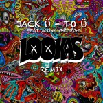 JACK Ü – To Ü feat. AlunaGeorge (Lookas Remix)