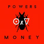 PREMIERE:  POWERS – Money (Oji x Volta Remix)