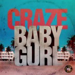 Stream & Download Craze’s “Baby Gurl” EP