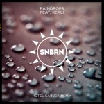 SNBRN – Raindrops ft. Kerli (Hotel Garuda Remix)