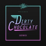 Too Future. Guest Mix 031:  Dirty Chocolate
