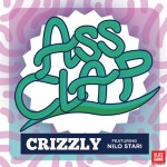 Crizzly – Ass Clap (feat. Nilo Stari)