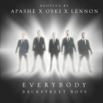 Everybody – Backstreet Boys (Oski x Apashe x Lennon)