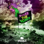 Snails drops new EP “#FREETHEVOMIT”