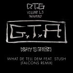GTA – What We Tell Dem (Falcons Remix)
