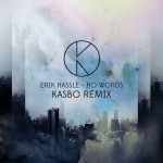 Erik Hassle – No Words (KASBO Remix)