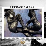 BECOME X XYLO – Between The Devil & The Deep Blue Sea