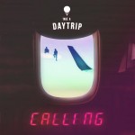 Take A Daytrip – Calling (Los Angeles)