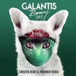 Galantis – Runaway (U & I) [Sweater Beats & Hoodboi Remix]