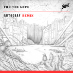 GRiZ ft. Talib Kweli – For the Love (Autograf Remix)