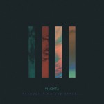 Listen to Vindata’s ‘Through Time and Space… EP’