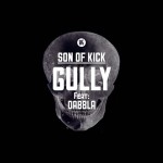PREMIERE: Son Of Kick – Gully feat. Dabbla