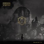 ODESZA Drops Deluxe Version of ‘In Return’ w/ Live Versions + More