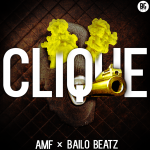 CLIQUE – AMF x Bailo Beatz + Interview w/ Bailo Beatz