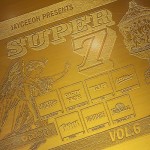 JAYCEEOH Presents “SUPER 7 Volume 6”