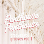 Exclusive Premiere – Penthouse Penthouse – Grooves Vol. 1 [Free Download]