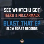 Mr. Carmack Teams Up w/ Teeko For Dope New Single, “See Watchu Got”