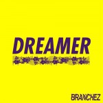 Branchez and Santell Join Forces for Vibey Original “Dreamer”