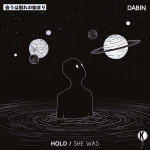Dabin Drops “Hold / She Was” EP