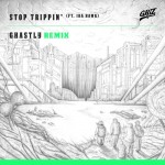 GRiZ – Stop Trippin’ (Ghastly Remix) {Free Download}