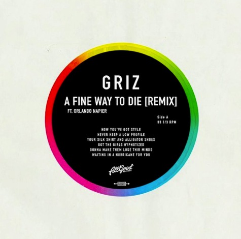 Griz - Fine Way To Die (Griz remix) artwork