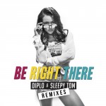 Diplo & Sleepy Tom Drop “Be Right There” Remix EP w/ Boombox Cartel, Gent & Jawns, and More