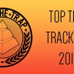 Top 25 Trap Tracks of 2015