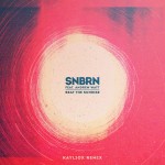 PREMIERE: SNBRN – Beat The Sunrise Feat. Andrew Watt (Kayliox Remix)