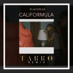PREMIERE:  Blackbear – Califormula (Tarro Remix)
