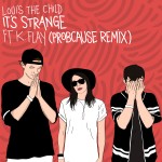PREMIERE: ProbCause Drops Amazing Remix of Louis The Child & K.Flay’s “It’s Strange”