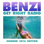 BENZI Drops ‘Get Right Radio (Summer 2016 Edition)’
