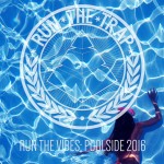 Run The Vibes: Poolside Playlist 2016