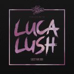 Too Future. Guest Mix 069: Luca Lush