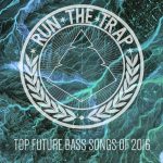 Top Future Bass Songs of 2016