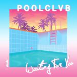 PREMIERE: POOLCLVB Share’s Infectious “Waiting For You” Remixes from Flash ’89 + Walker & Royce