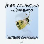 Aire Atlantica Shares Sultry New Single “Shotgun Confidence”